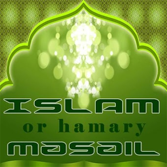 Islam Or Hamary Masail