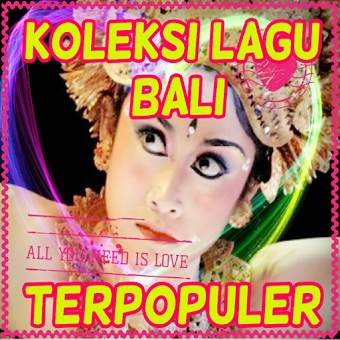 Kumpulan Lagu Bali Terpopuler