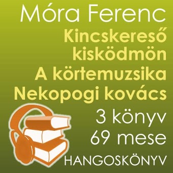 Mora Ferenc hangosmesek