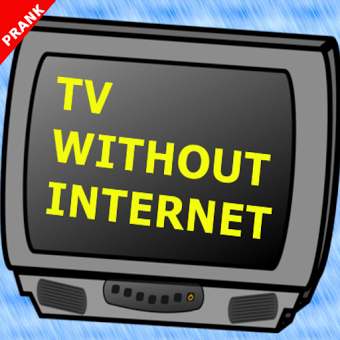 TV without Internet Prank : Free